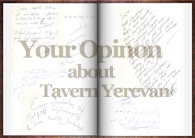 Your opinion about Tavern Yerevan